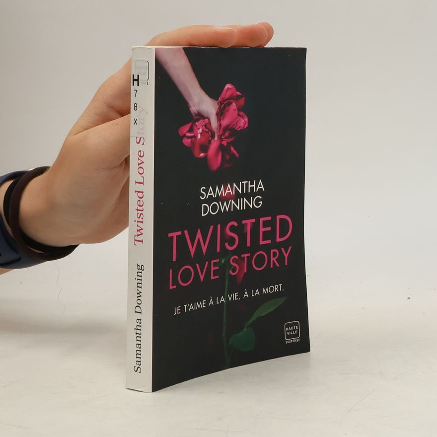 Samantha Downing Twisted Love Story