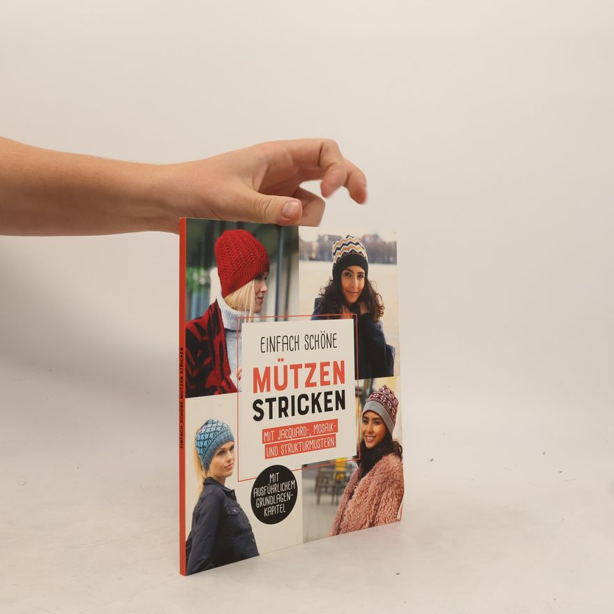 Autorenkollektiv Einfach schöne Mützen stricken