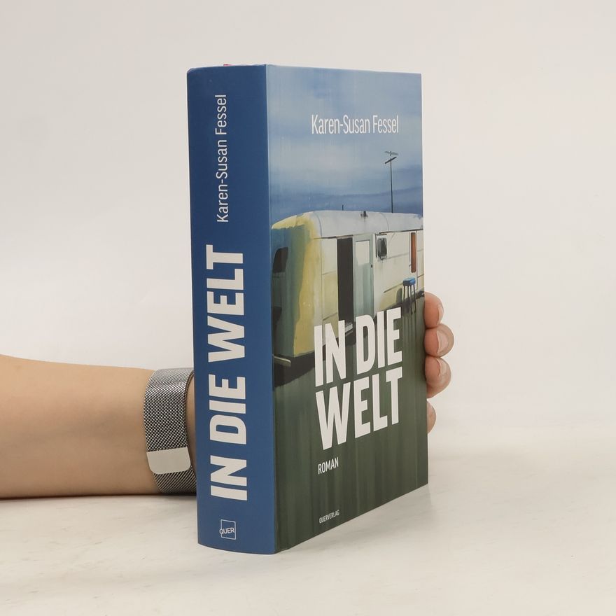 Karen-Susan Fessel In die Welt
