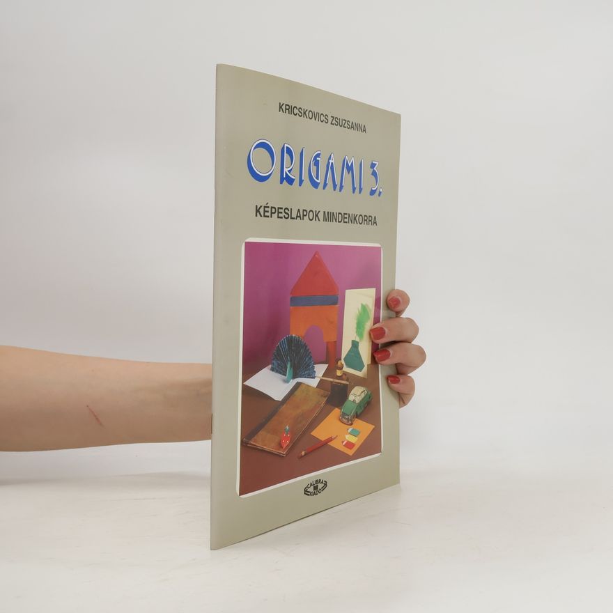 Various authors Origami 3. Képeslapok Mindenkorra