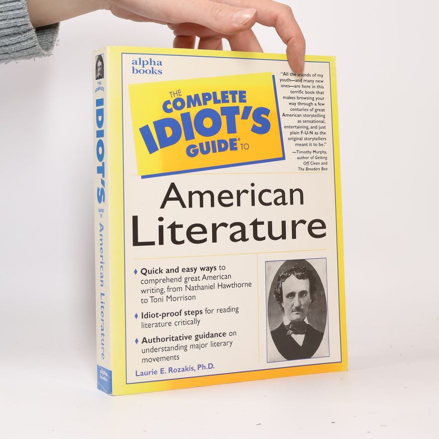Laurie Rozakis The Complete Idiot's Guide to American Literature