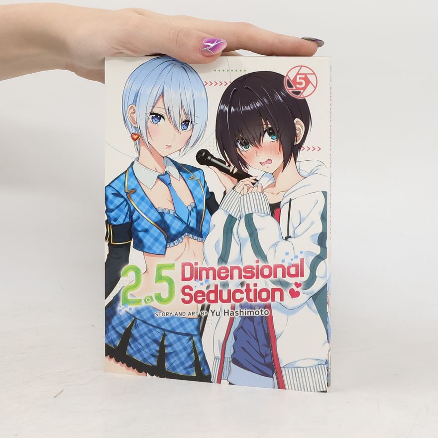 Yu Hashimoto 2.5 Dimensional Seduction Vol. 5