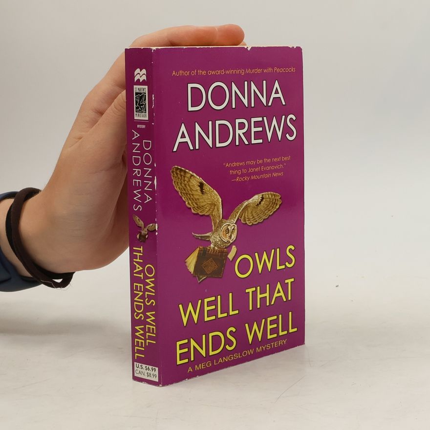 Donna Andrews Meg Langslow Mystery: Owls Well That Ends Well