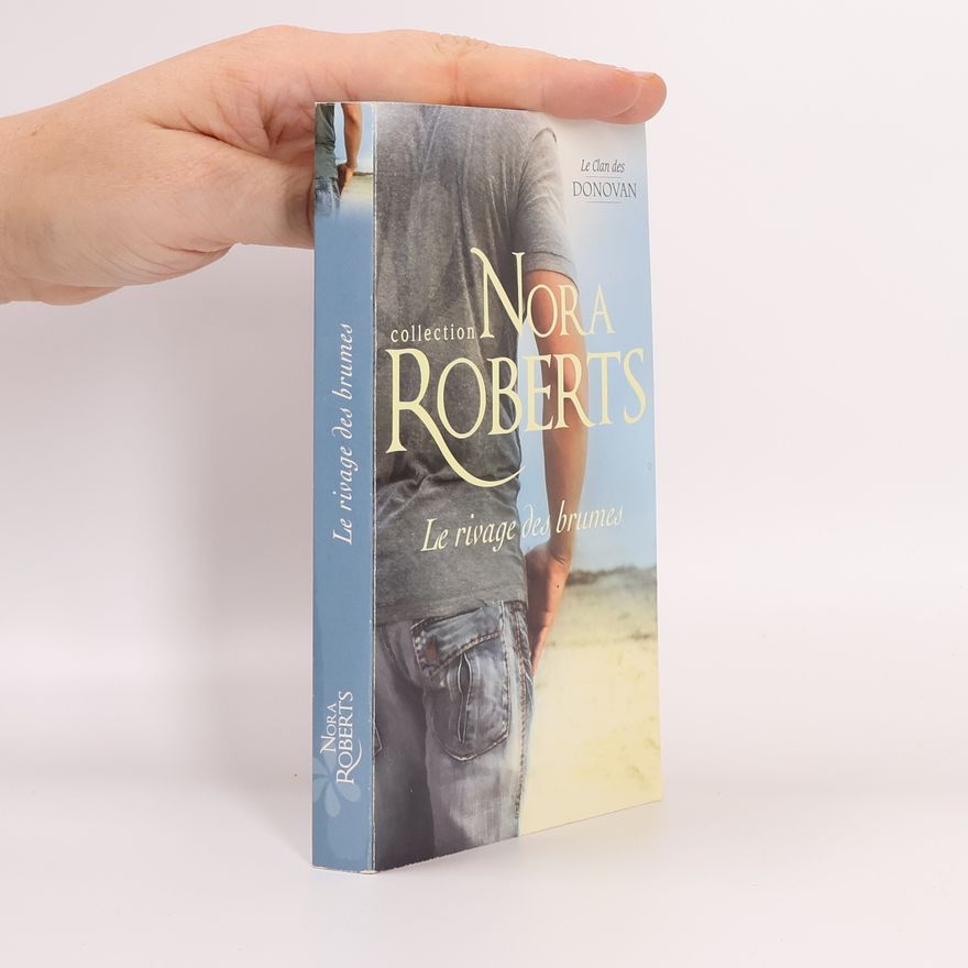 Nora Roberts Le Clan des Donovan: Le rivage des brumes