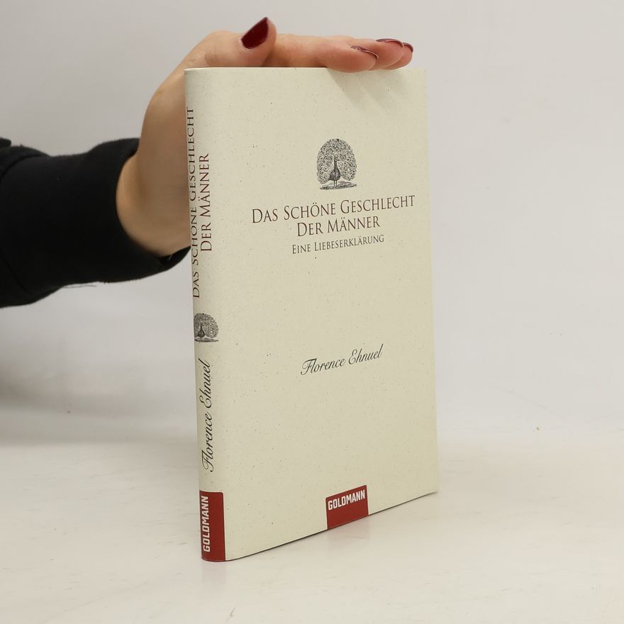 Florence Ehnuel Das schöne Geschlecht der Männer