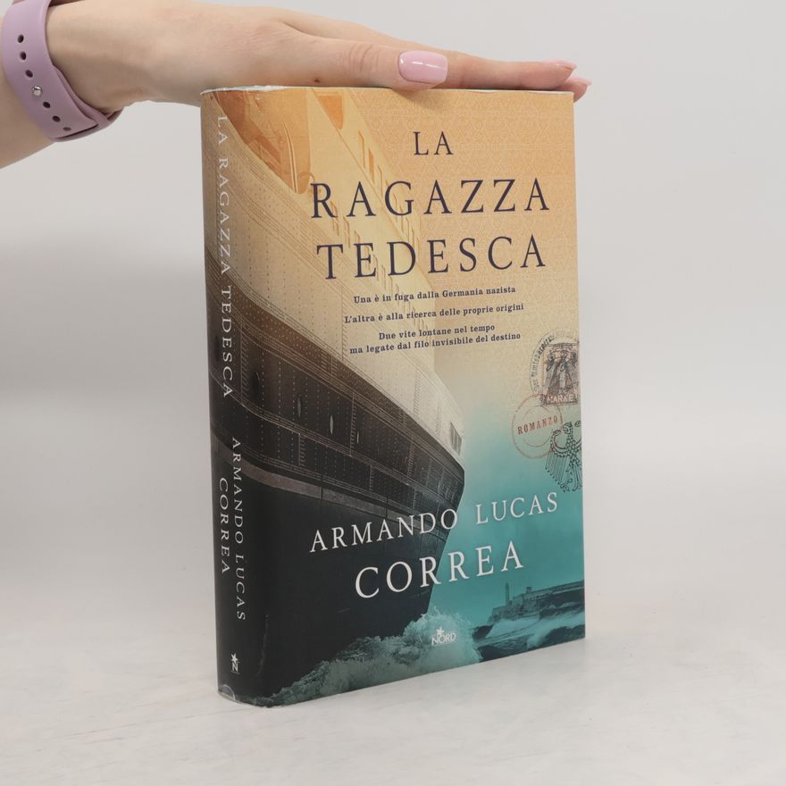 Armando Lucas Correa La ragazza tedesca