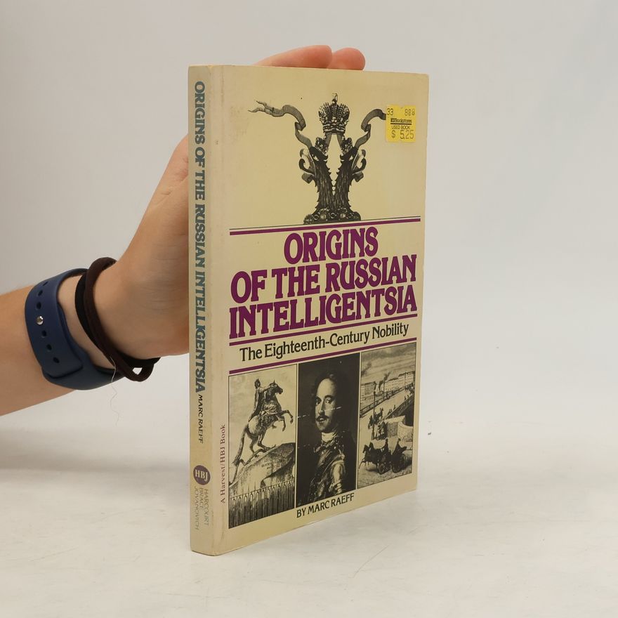 Marc Raeff Origins of the Russian Intelligentsia