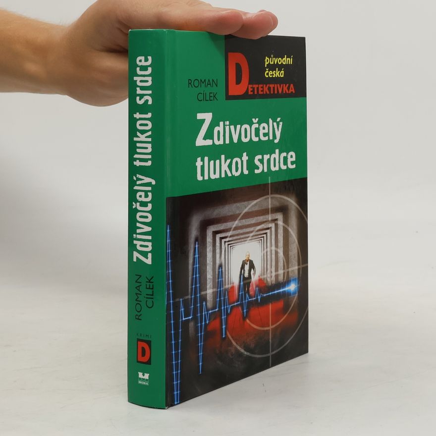 Roman Cílek Zdivočelý tlukot srdce
