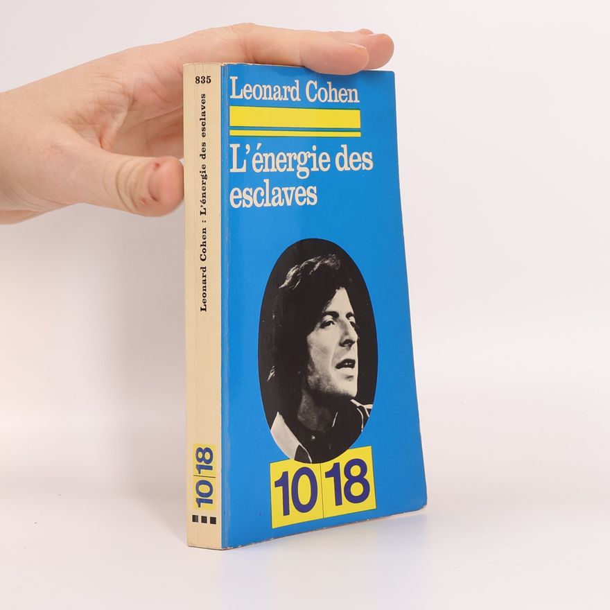 Leonard Cohen L'énergie des esclaves