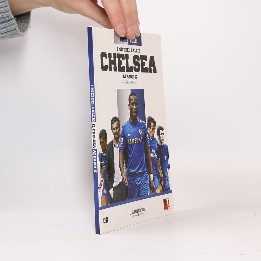 Stefano Boldrini I Miti del Calcio Chelsea Ai Raggi X