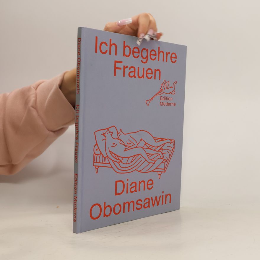 Diane Obomsawin Ich begehre Frauen