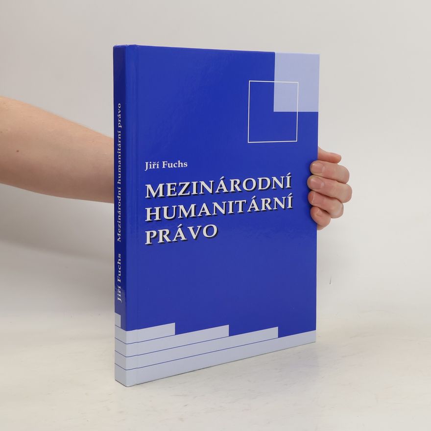 Jiří Fuchs Mezinárodní humanitární právo