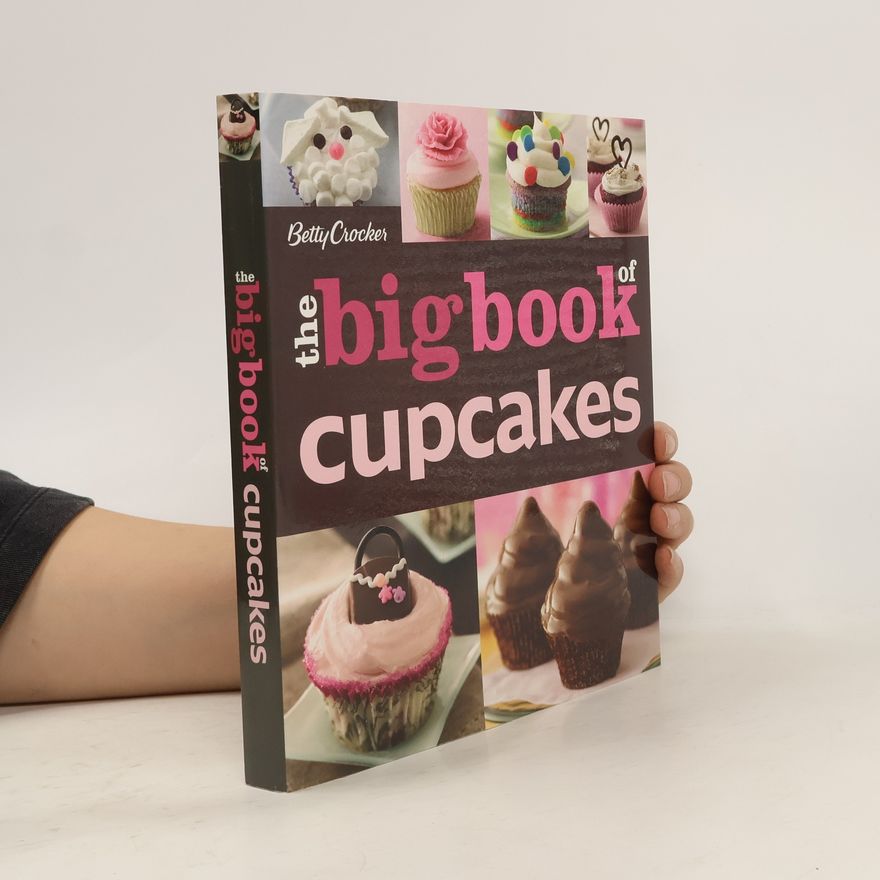 Betty Crocker Editors Betty Crocker Big Book of Cupcakes