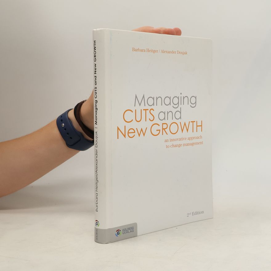 Barbara Heitger Managing Cuts and New Growth