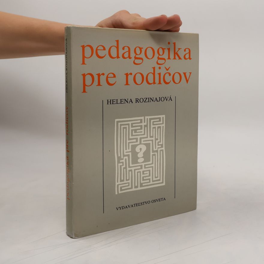Helena Rozinajová Pedagogika pre rodičov