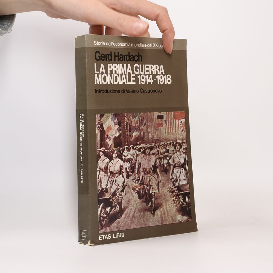 Gerd Hardach La Prima Guerra Mondiale 1914-1918