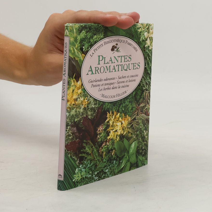 Malcolm Hillier Plantes aromatiques