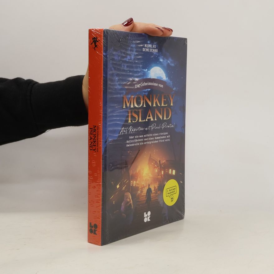 Nicolas Deneschau Die Geheimnisse von Monkey Island