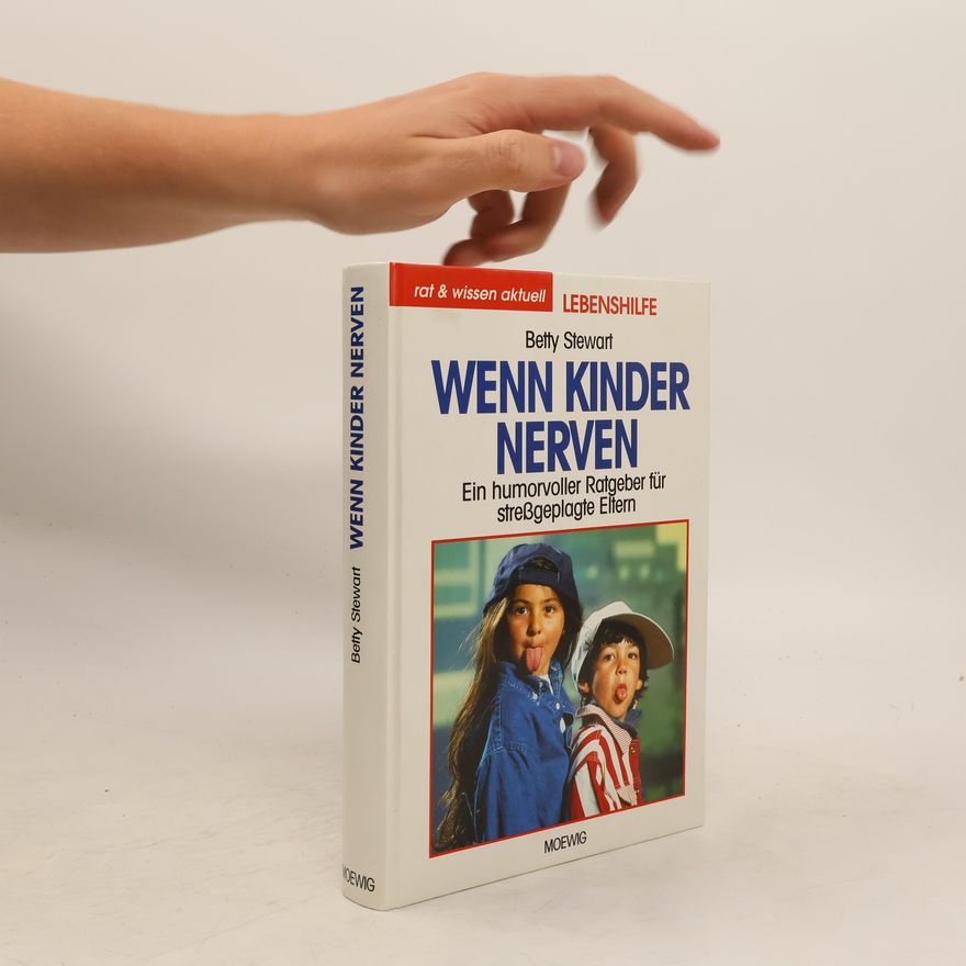 Betty Stewart Wenn Kinder nerven