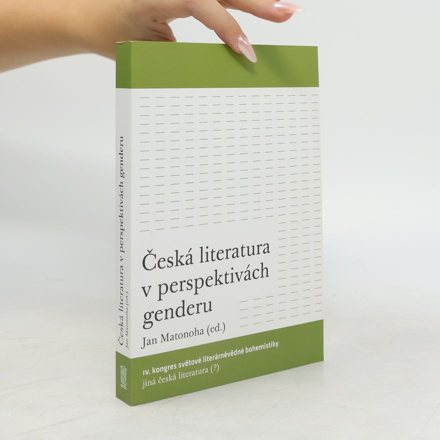 Jan Matonoha Česká literatura v perspektivách genderu