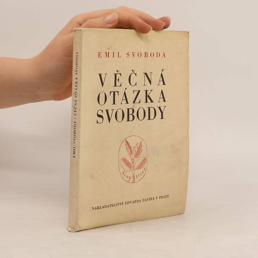 Emil Svoboda Věčná otázka svobody