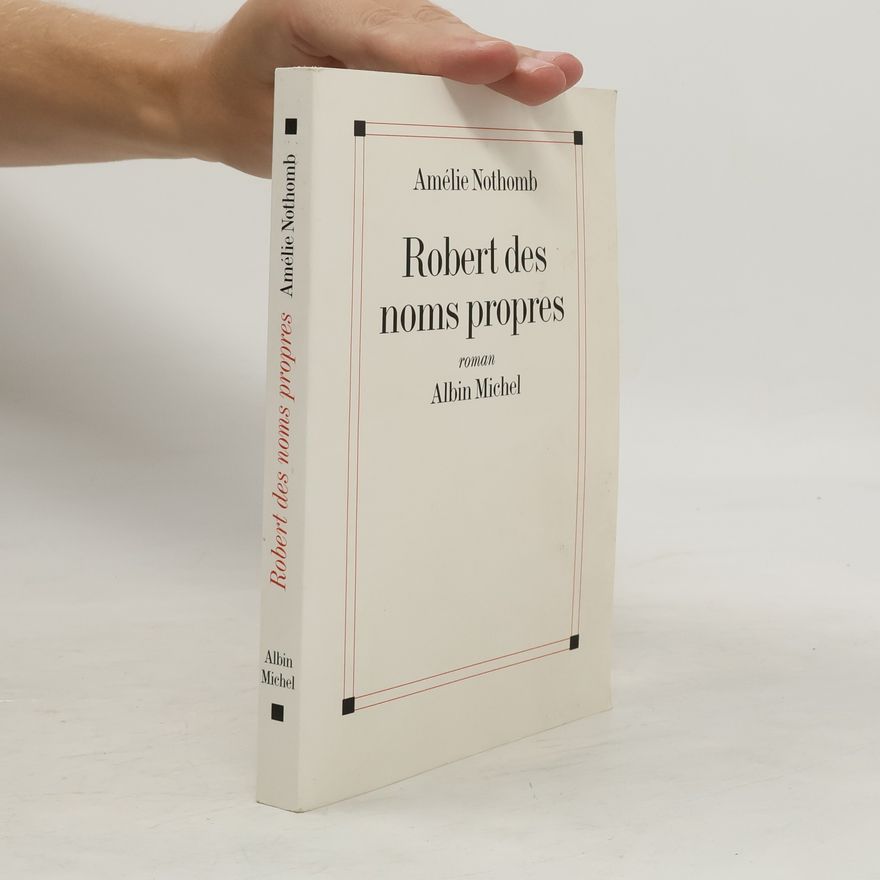 Amélie Nothomb Robert des noms propres