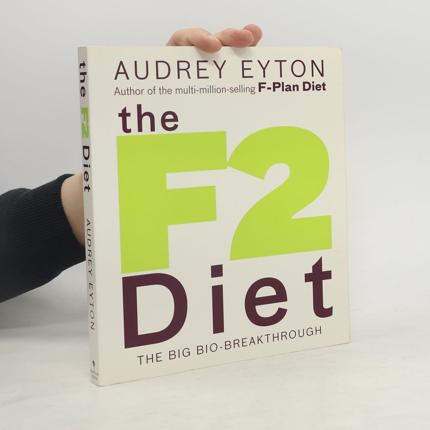 Audrey Eyton The F2 diet : the big bio-breakthrough