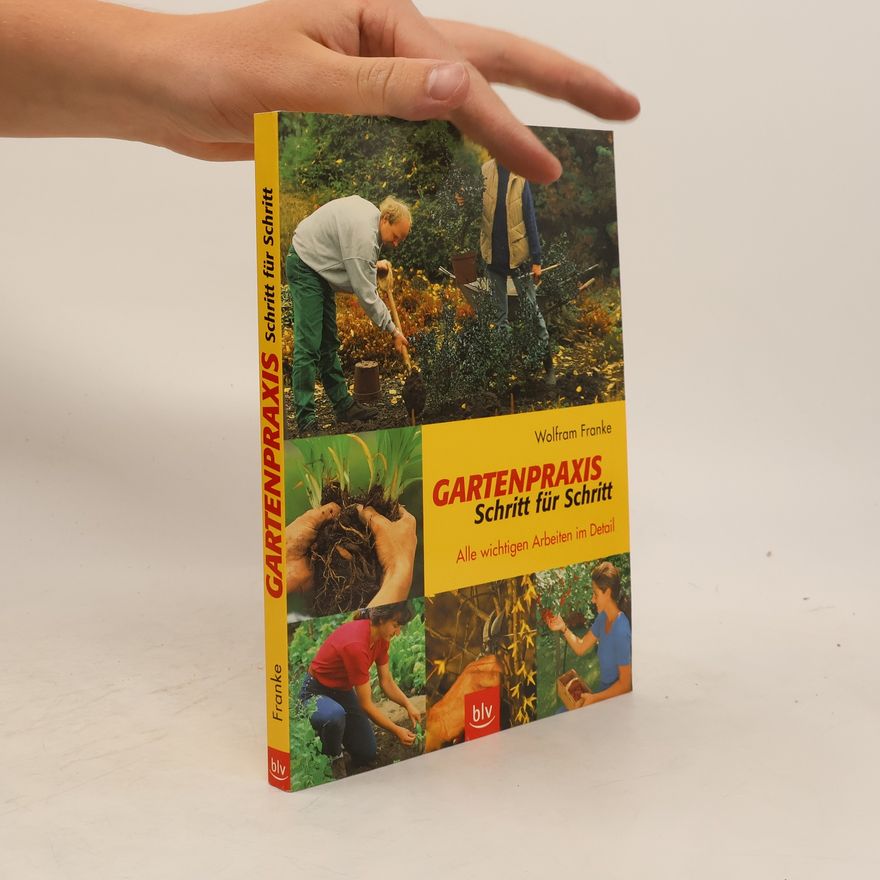 Wolfram Franke Gartenpraxis Schritt für Schritt