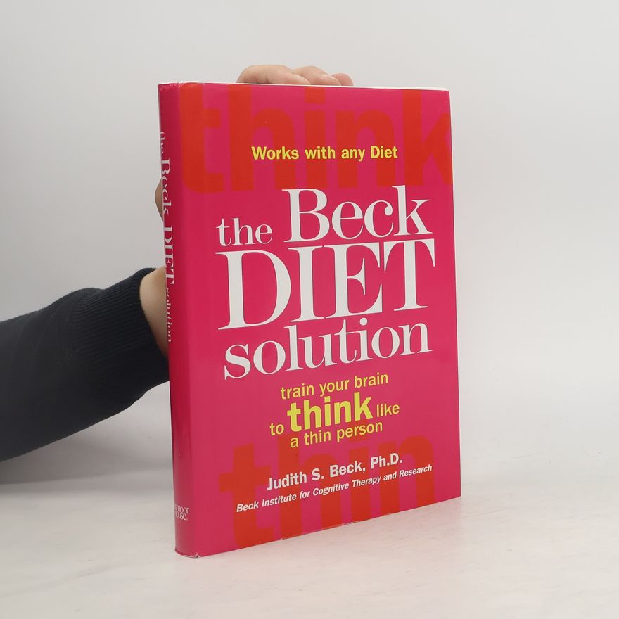 Judith S. Beck The Beck Diet Solution