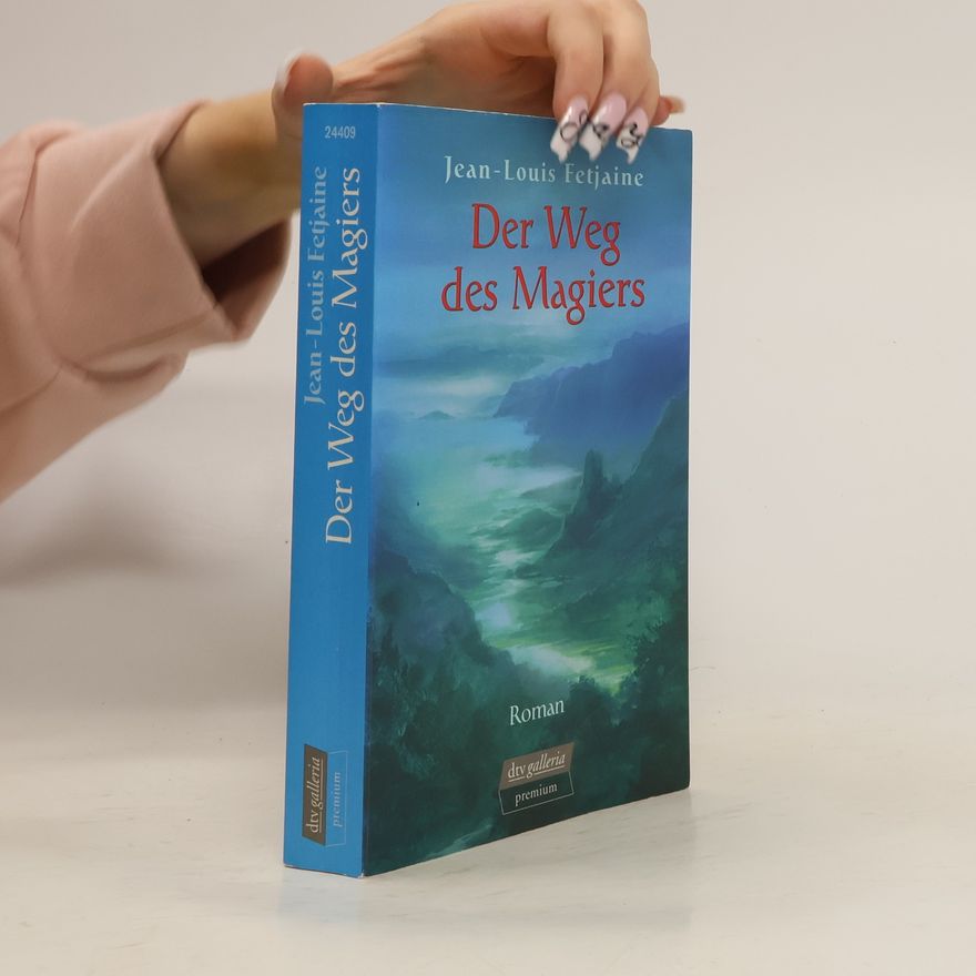 Jean-Louis Fetjaine Der Weg des Magiers