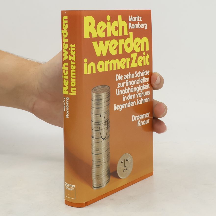 Moritz Romberg Reich werden in armer Zeit