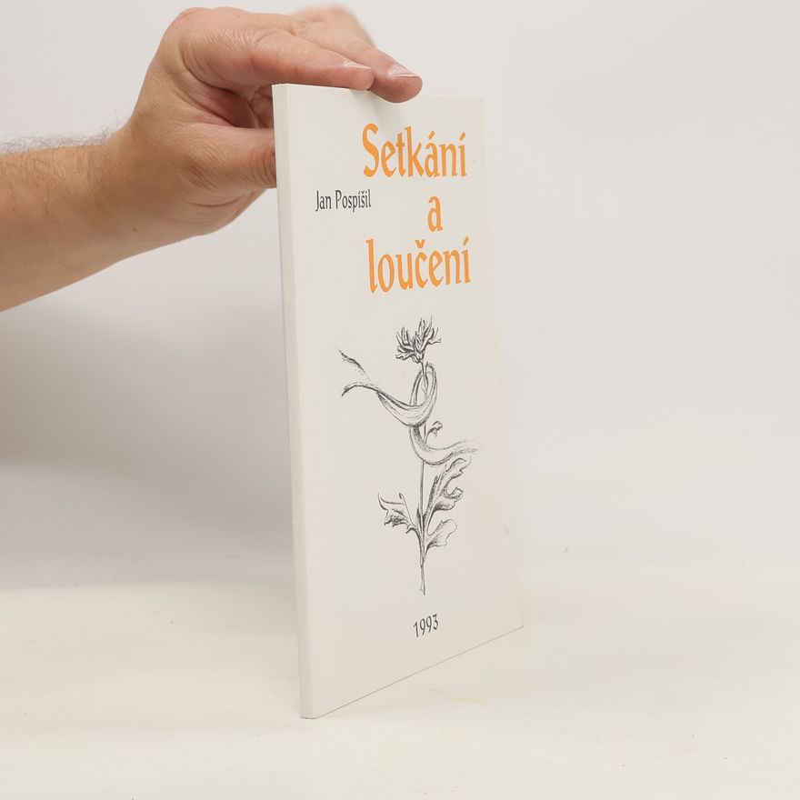 Jan Pospíšil Setkání a loučení