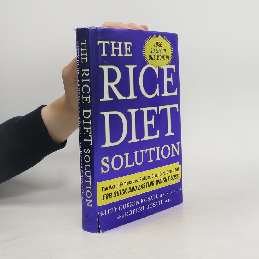 Kitty Gurkin Rosati The Rice Diet Solution