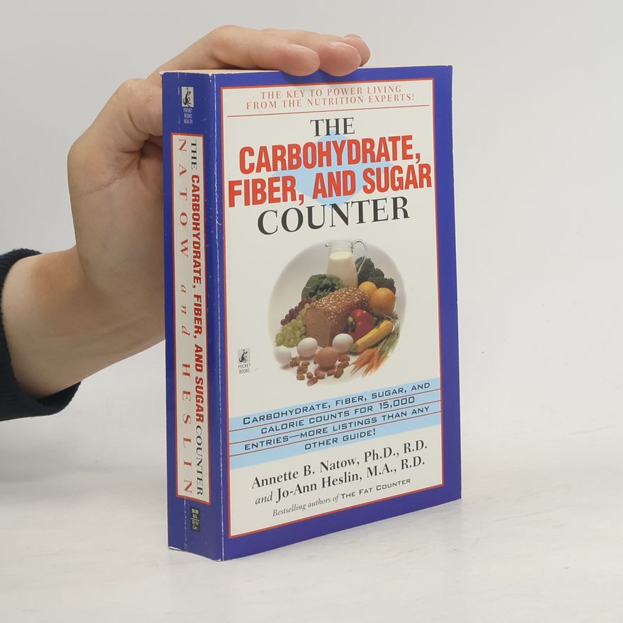 Jo Ann Heslin The Carbohydrate, Fiber, and Sugar Counter