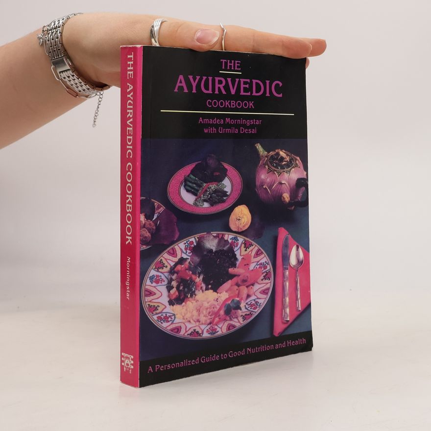 Urmila Desai The Ayurvedic Cookbook