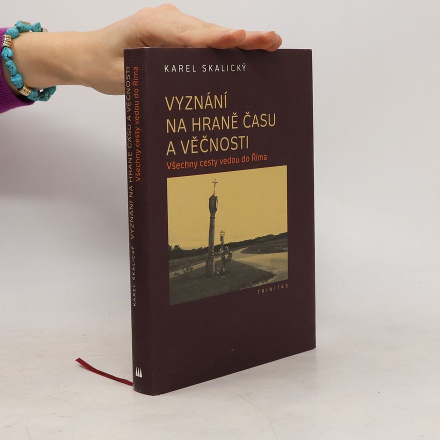 Karel Skalický Vyznání na hraně času a věčnosti