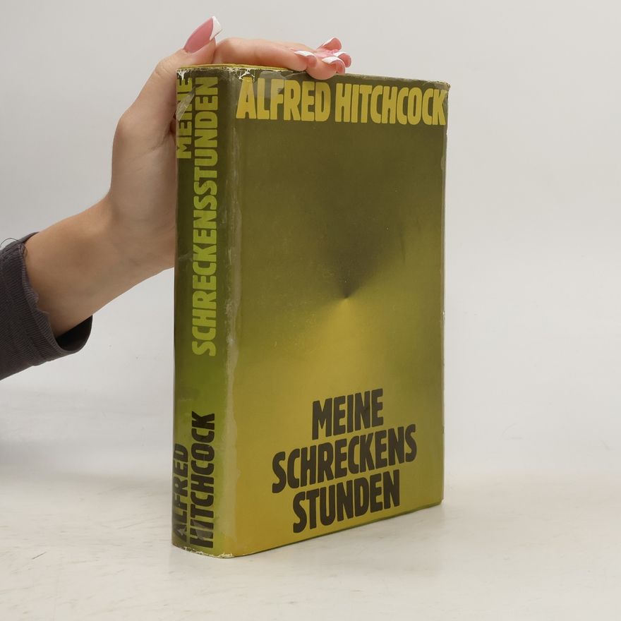 Alfred Hitchcock Meine Schreckens Stunden