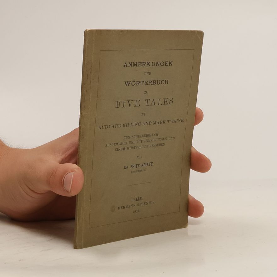 Fritz Kriete Anmerkungen und Wörterbuch zu Five Tales