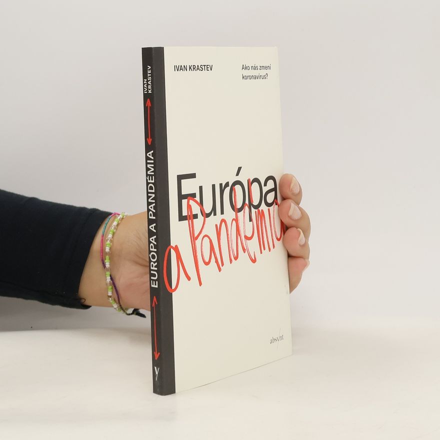 Ivan Krastev Európa a pandémia: Ako nás zmení koronavírus?