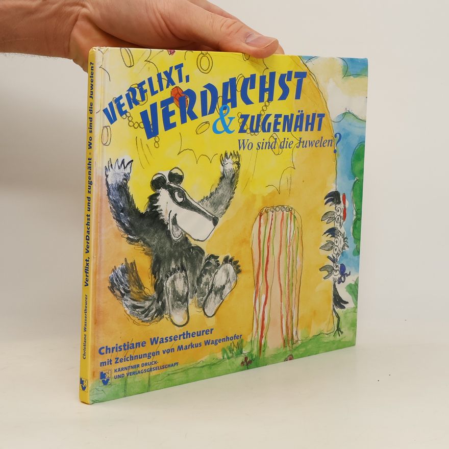 Christiane Wassertheurer Verflixt, Verdachst und zugenäht. Wo sind die Juwelen?