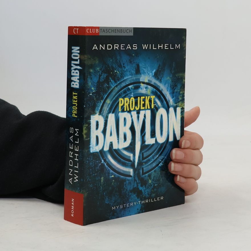Andreas Wilhelm Projekt Babylon