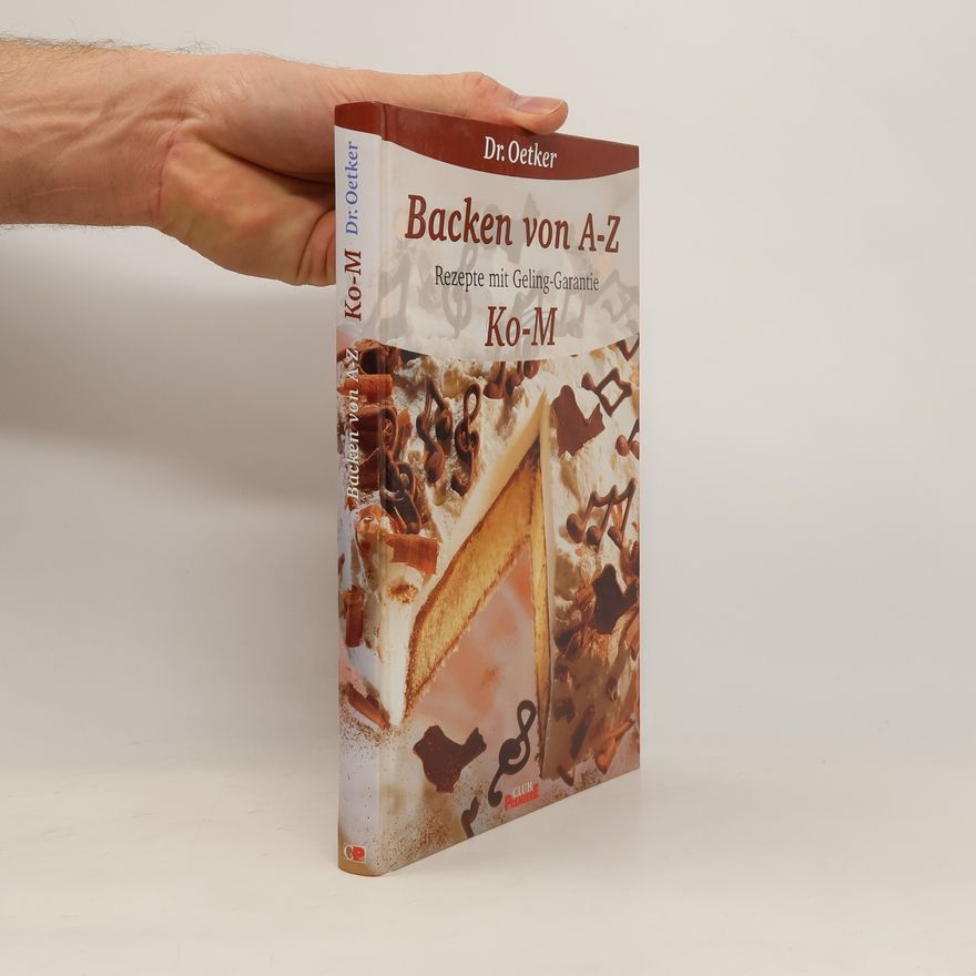 Autorenkollektiv Backen von A-Z. Ko-M