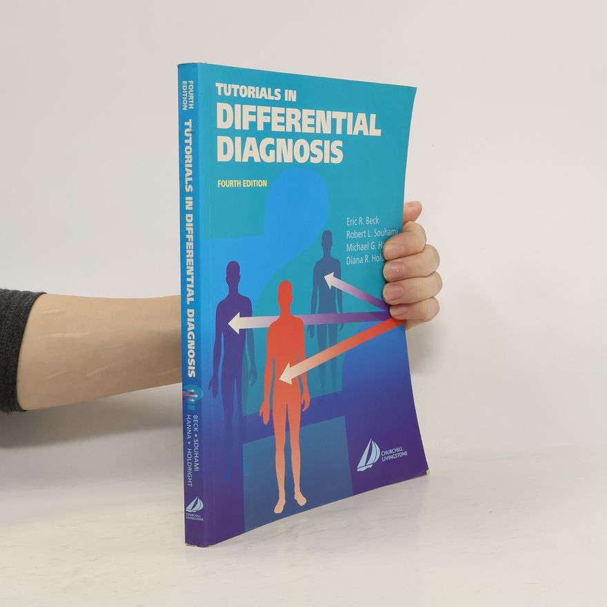Eric Robert Beck Tutorials in Differential Diagnosis - Fourth Edition