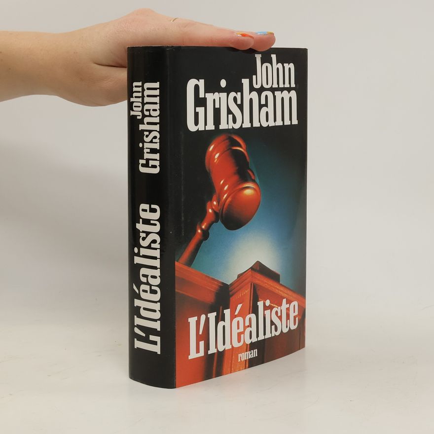John Grisham L'Idéaliste