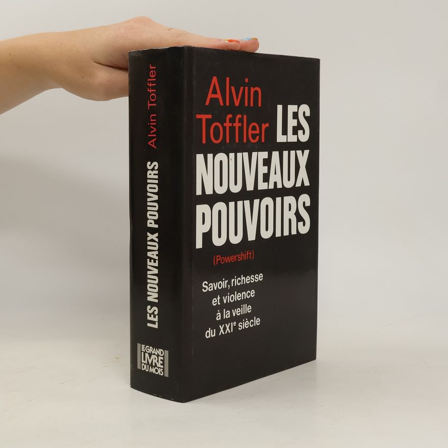 Alvin Toffler Les nouveaux pouvoirs