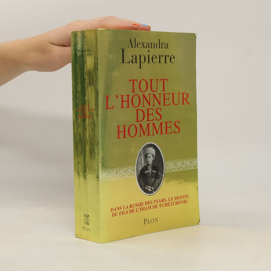 Alexandra Lapierre Tout l'honneur des hommes