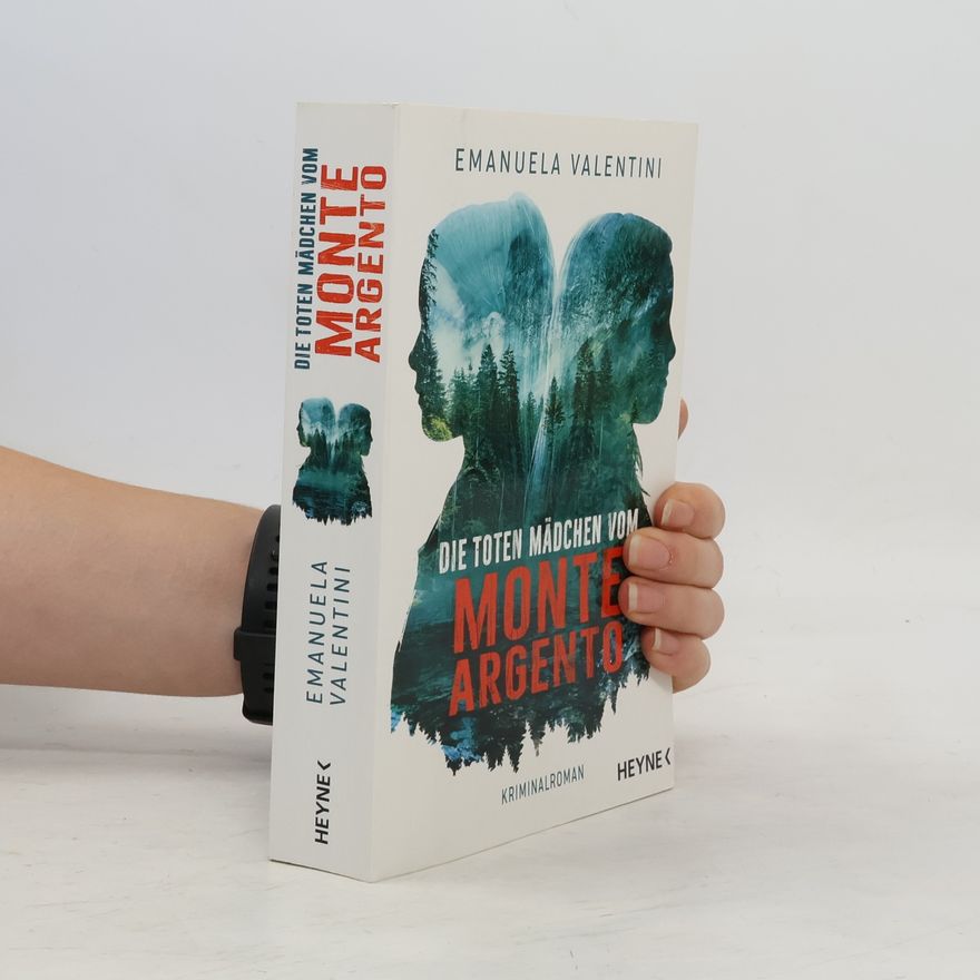 Emanuela Valentini Die toten Mädchen vom Monte Argento