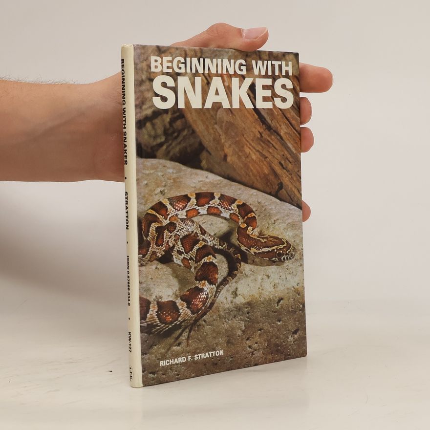 Richard F. Stratton Beginning With Snakes
