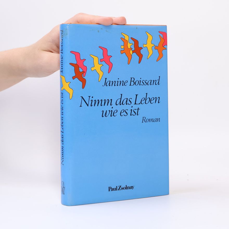 Janine Boissard Nimm das Leben wie es ist