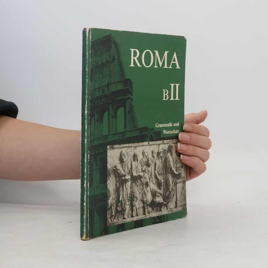 Gerhard Hertel Roma B. Grammatik und Wortschatz II